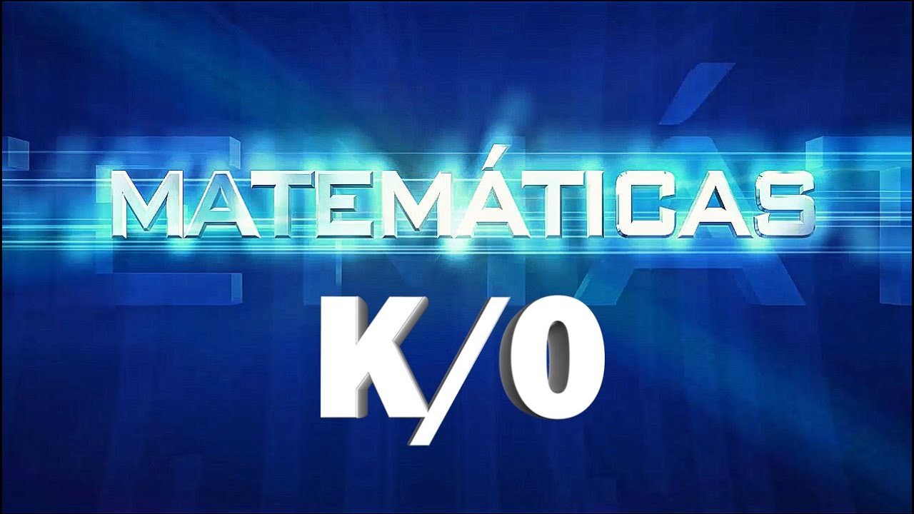 INDETERMINACIÓN K/0