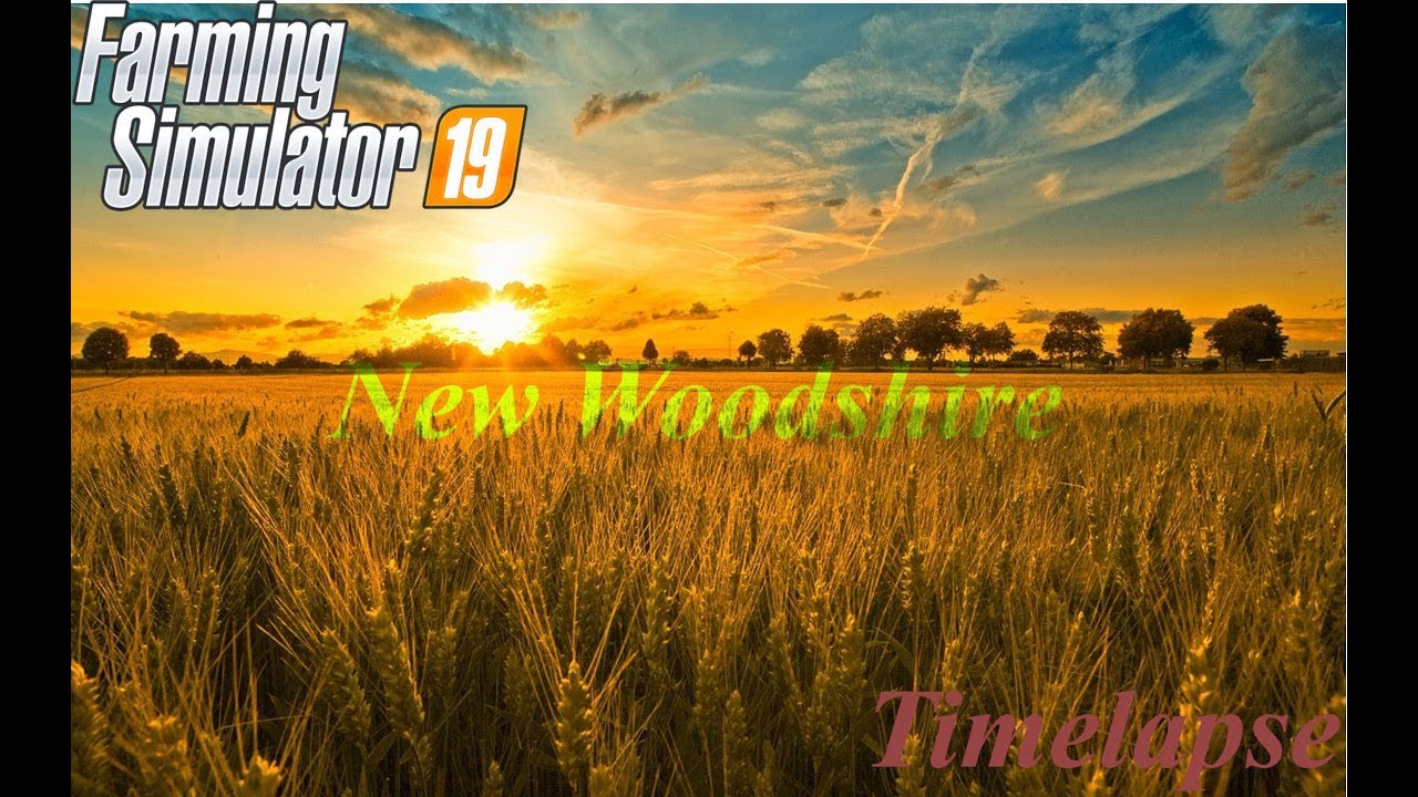 Setting Up The Farm - New Woodshire - Time lapse - FS19 - Let's Play Farming Simulator 19