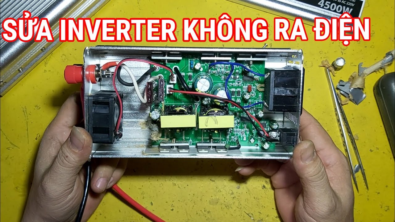 sửa inverter 12v lên 220v 4500w không ra điện