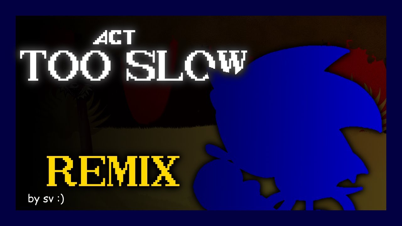 [fnf] TOO SLOW (remix : ] )