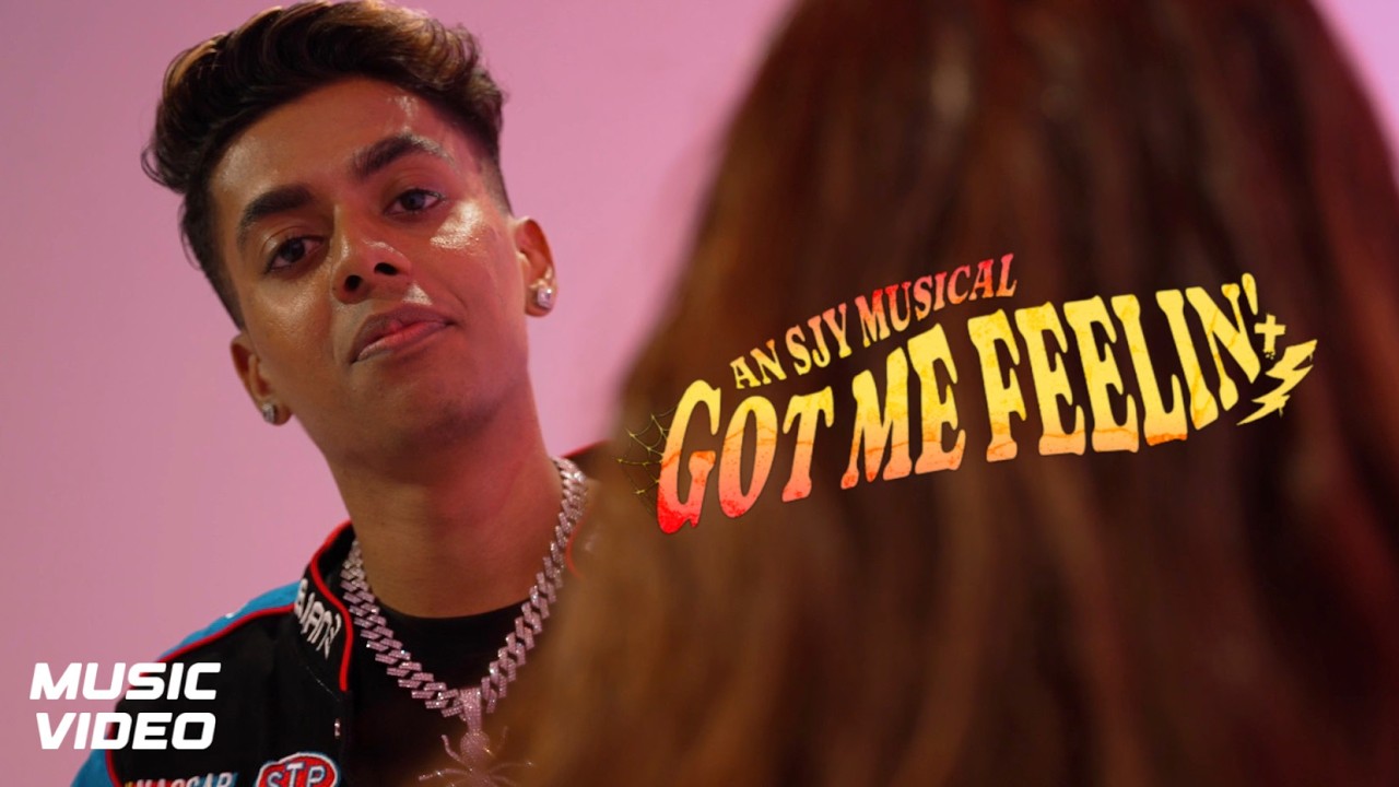 SJY - GOT ME FEELIN' [ OFFICIAL MUSIC VIDEO ]
