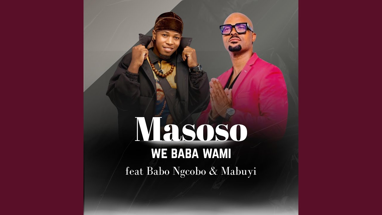 We Baba Wami (feat. Babo Ngcobo & Mabuyi)