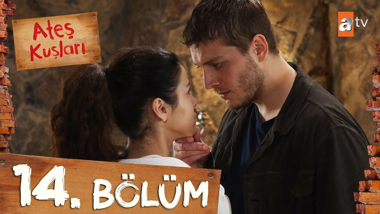Ateş Kuşları 14. Bölüm 