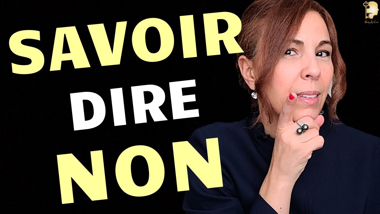 Comment SAVOIR DIRE NON - 5 Conseils Efficaces