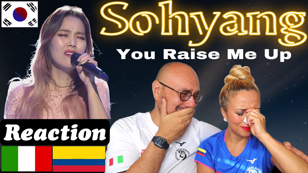 Sohyang 불후의명곡 Immortal Songs 2 - 소향 - You Raise Me Up ♬Reaction 🇮🇹Italian And Colombian🇨🇴