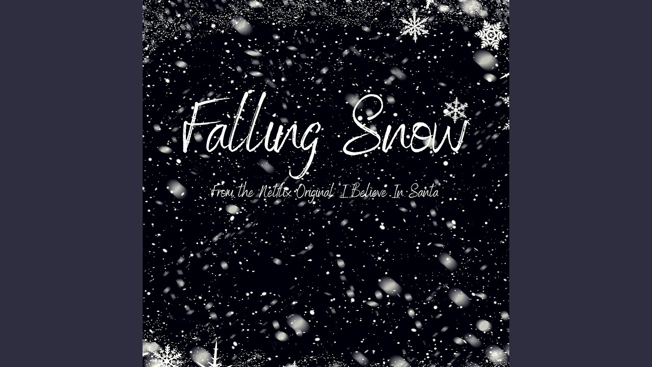 Falling Snow (From the Netflix Original 