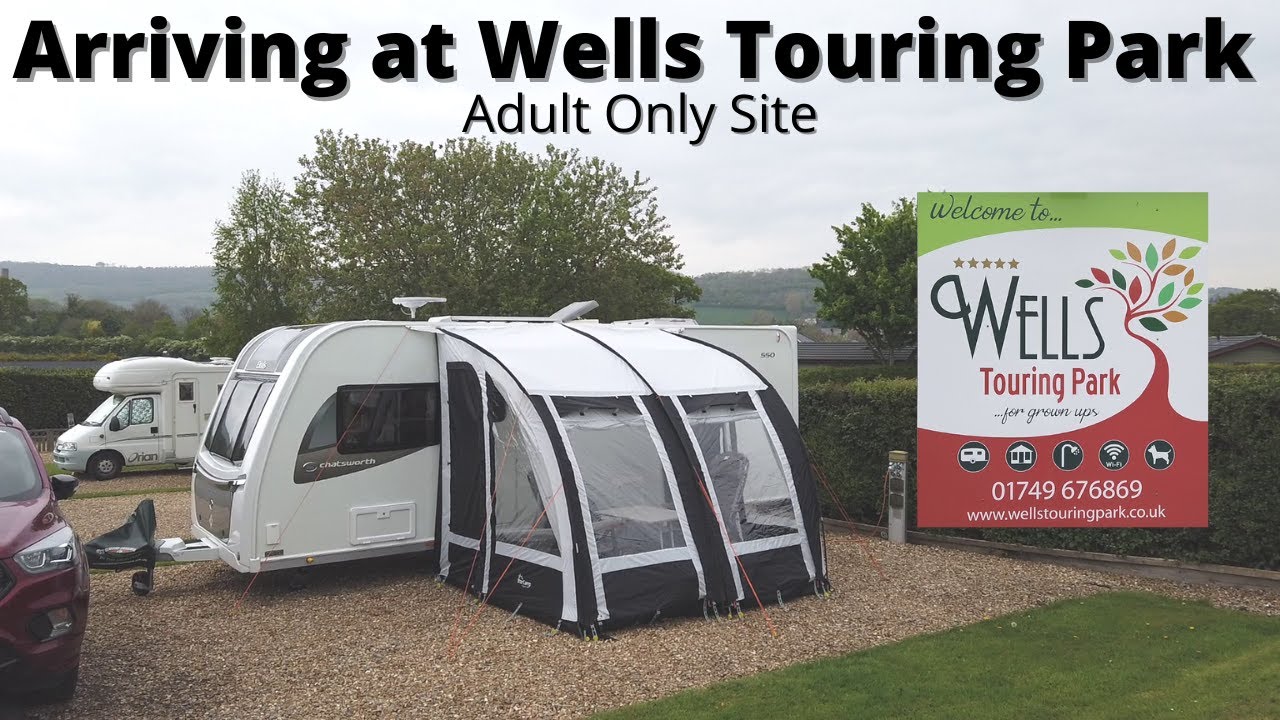 Arriving at WELLS TOURING PARK an ADULT ONLY SITE