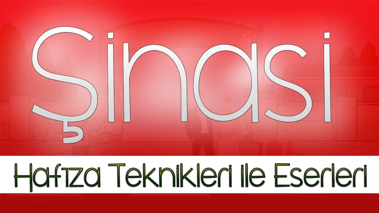 ŞİNASİ Eserleri - Hafıza Teknikleri