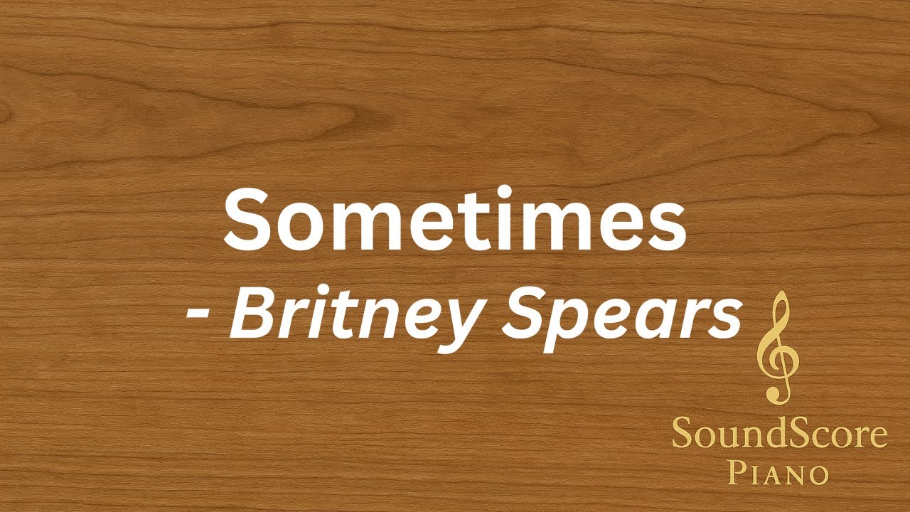 Sometimes – Britney Spears