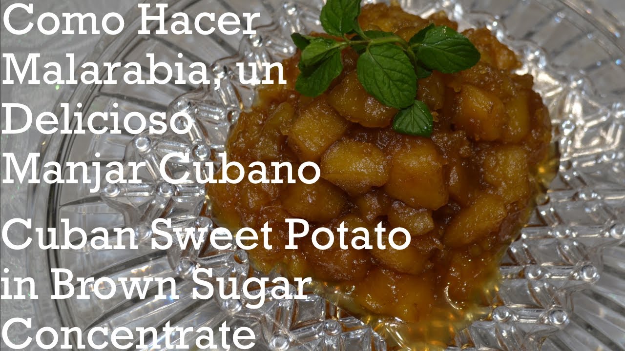 Como Hacer Malarabia, un Delicioso Manjar Cubano | Cuban Sweet Potato in Brown Sugar Concentrate