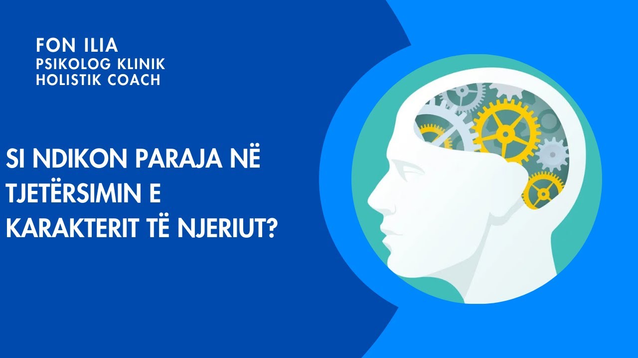 Si ndikon paraja n&euml; tjet&euml;rsimin e karakterit t&euml; njeriut?