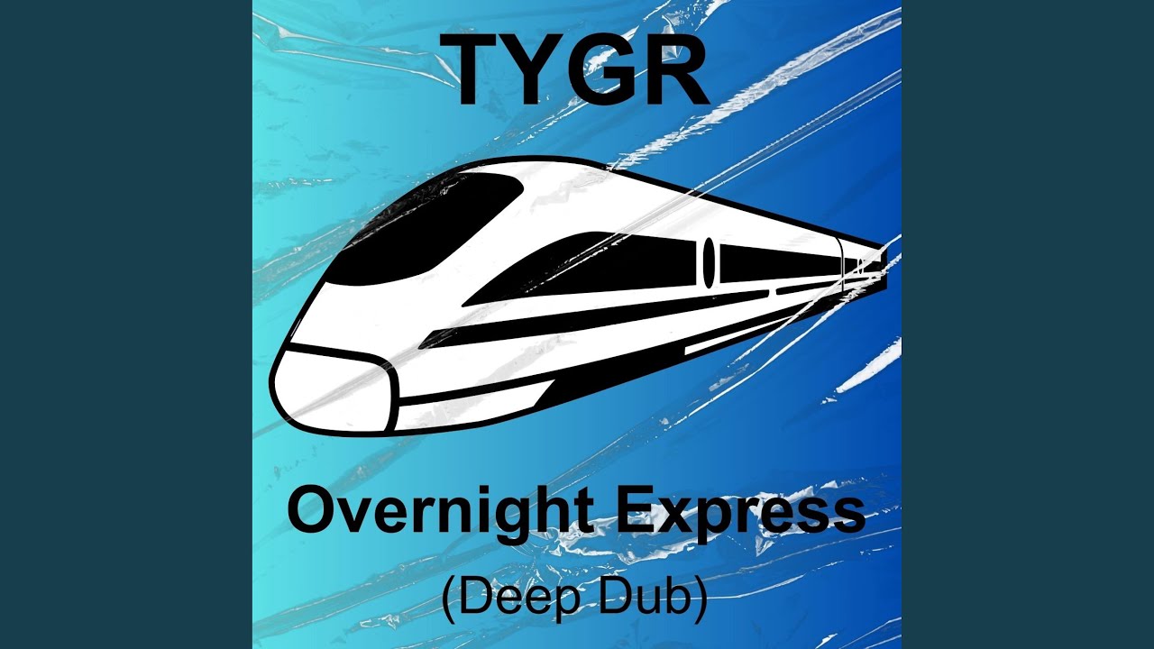 Overnight Express (Deep Dub)