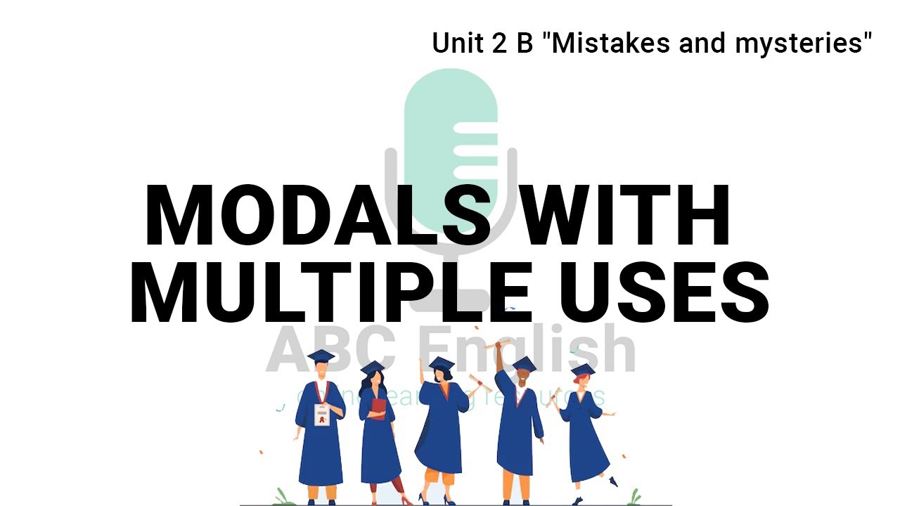 Unit 2 B | Modals with multiple uses | Passages 1 |  2024 Revisited