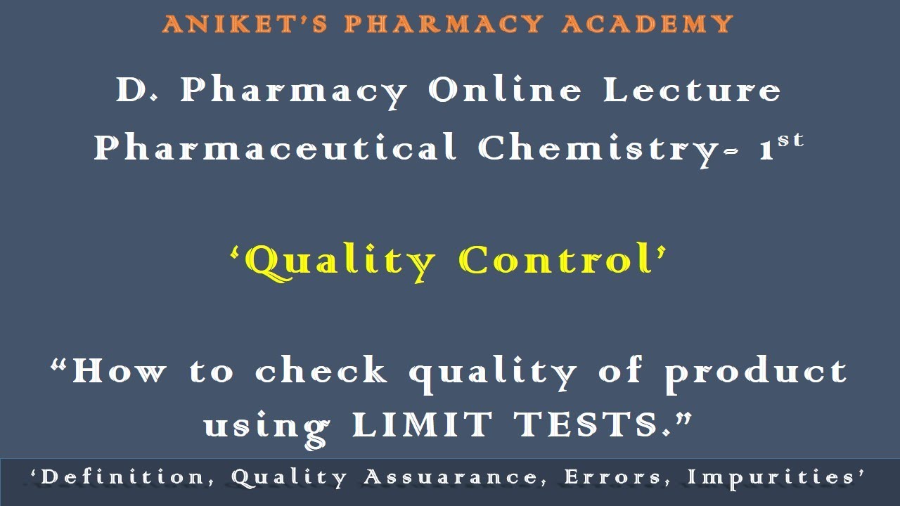 Pharmaceutical Chemistry 1 Online Lecture | Quality Control, Errors, Impurities & Its Limit Tests