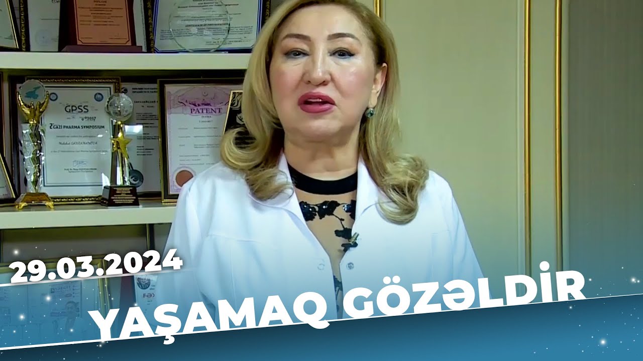 Yaşamaq gözəldir | Həzm sistemi | Məlahət Qəhrəmanova | 29.03.2024