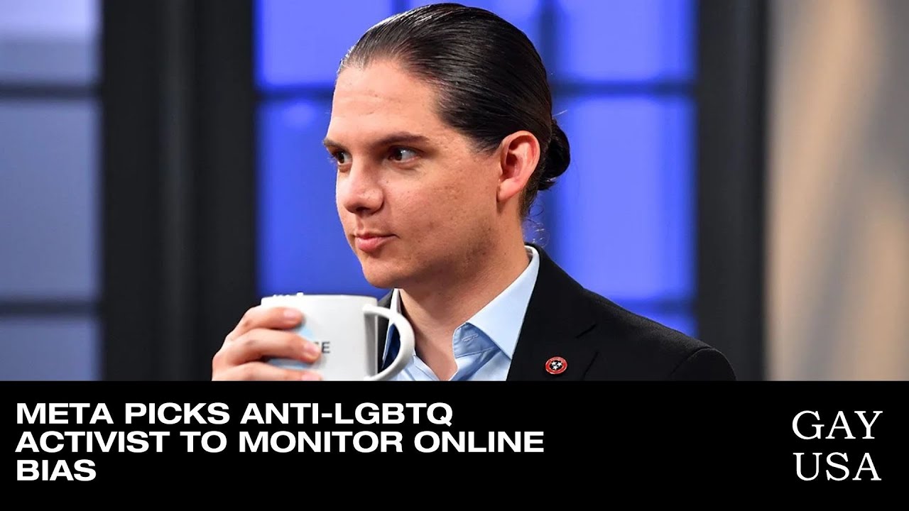 META Picks Anti-LGBTQ Activist to Monitor Online Bias | Gay USA 8/20/2025