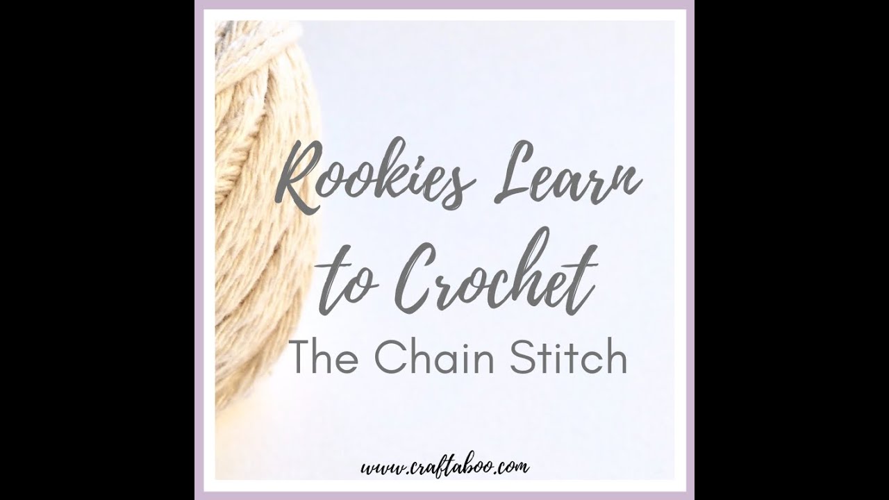 Rookies Learn to Crochet - The Chain Stitch (Episode 1)