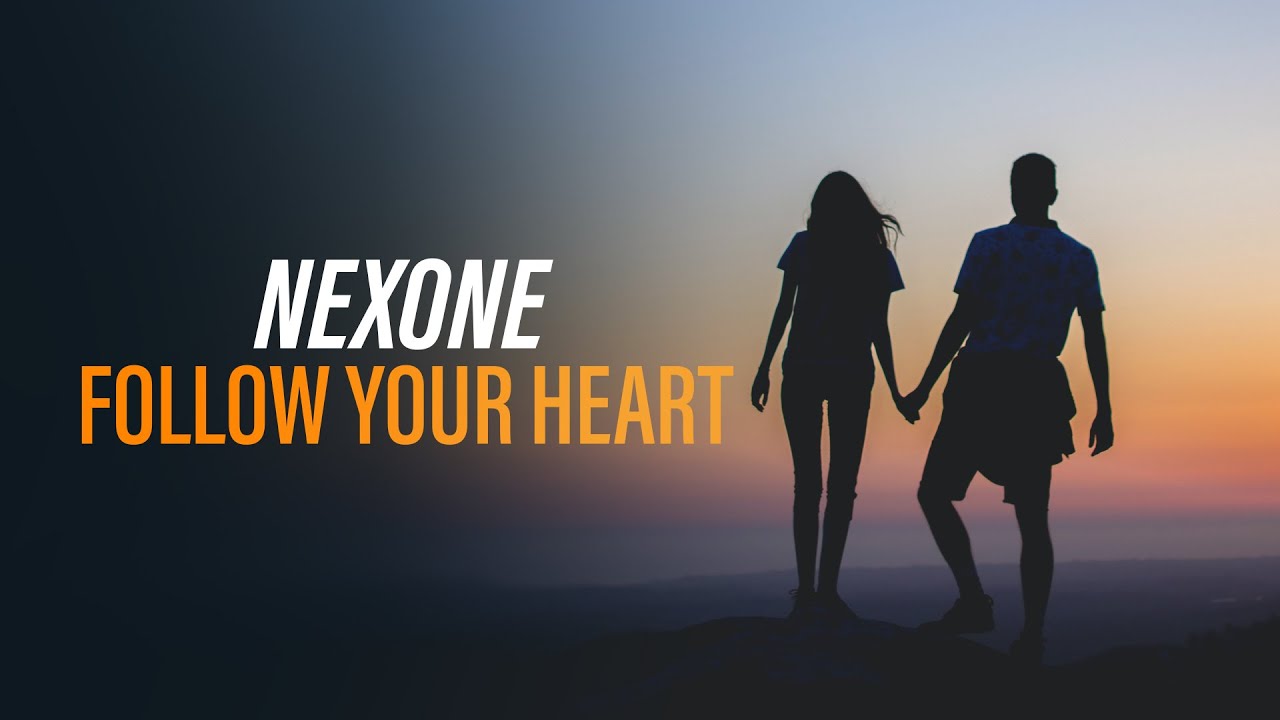Nexone - Follow Your Heart (Official Audio) [Copyright Free Music]