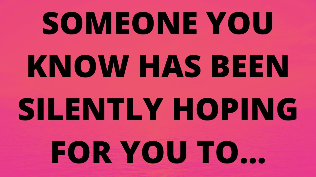 💌 Someone you know has been silently hoping for you to...