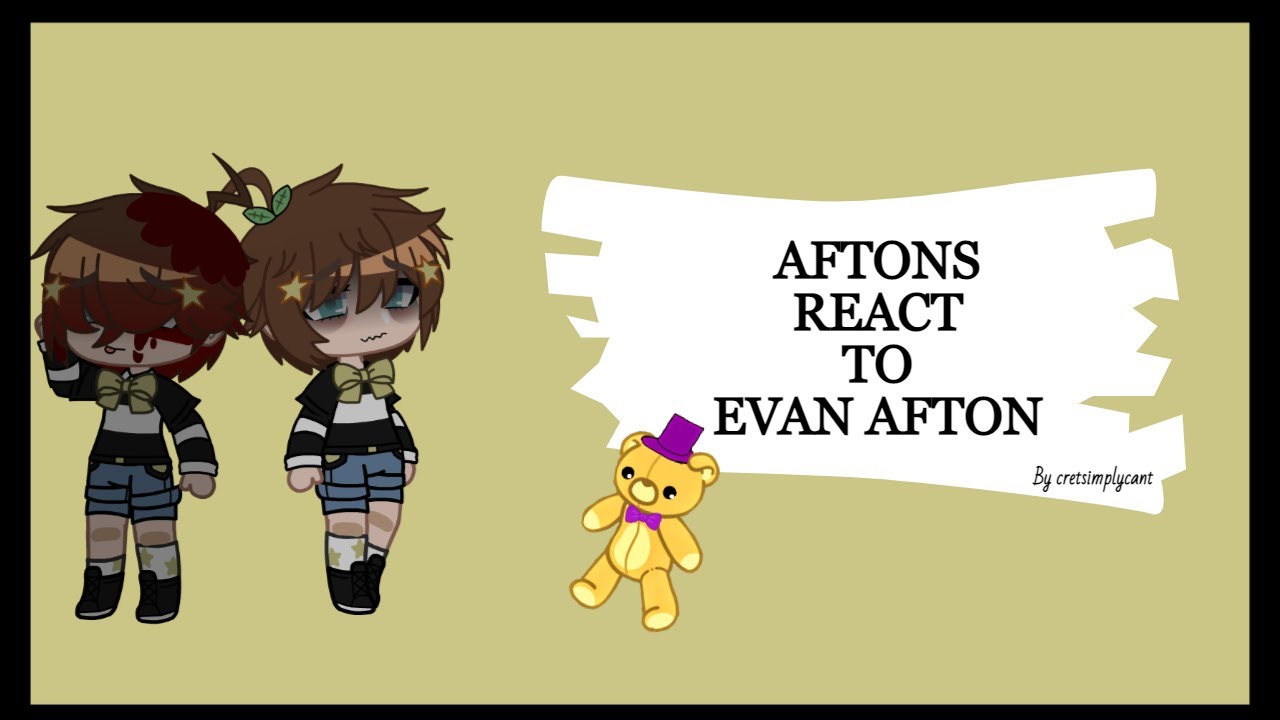 [Past Aftons React to CC Afton] [Memes and Song] [Part 1/5]