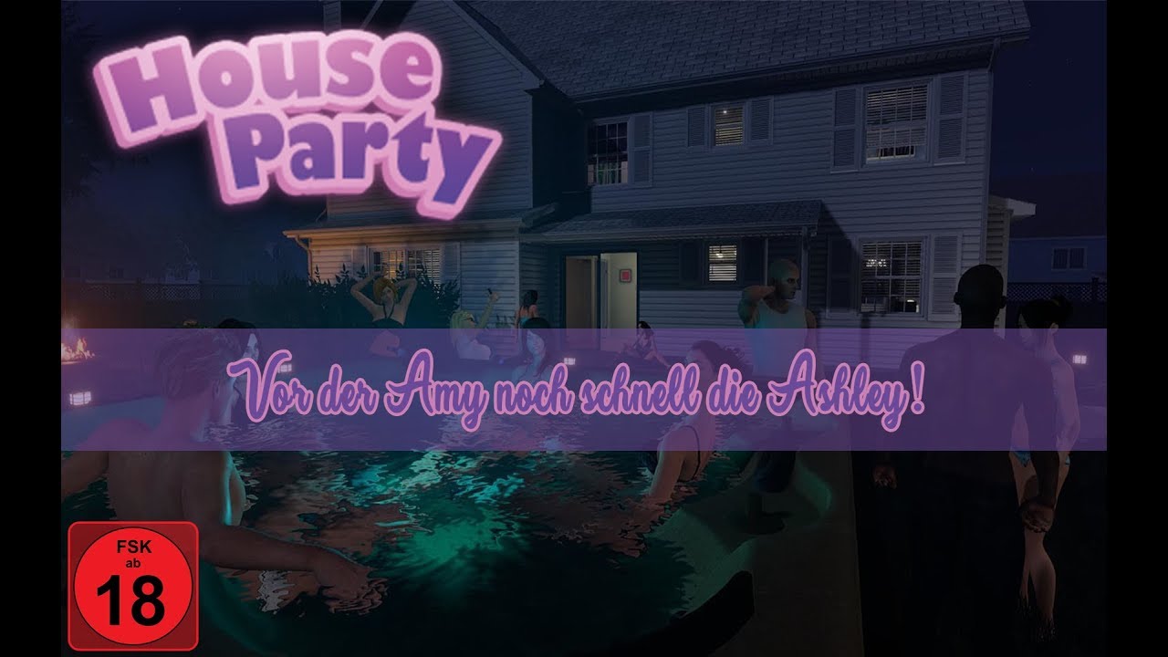 House Party [E04] - Vor der Amy noch schnell die Ashley! 🎉 Let's Play