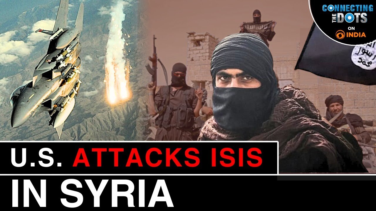 America Is Back in Syria: U.S. Launches Airstrikes on ISIS | Connecting The Dots