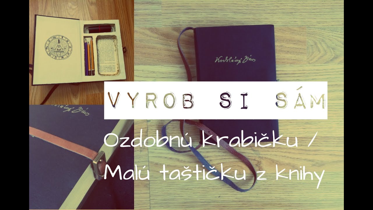 (DIY) Vyrob si sám: Ozdobnú krabičku | Taštičku z knihy