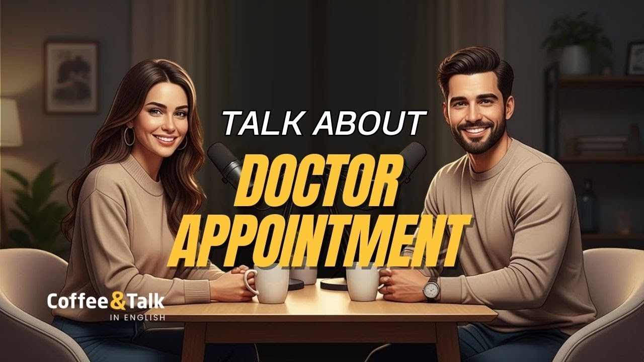 How to Talk About a Doctor Appointment in English ☕🩺 | Conversation Practice