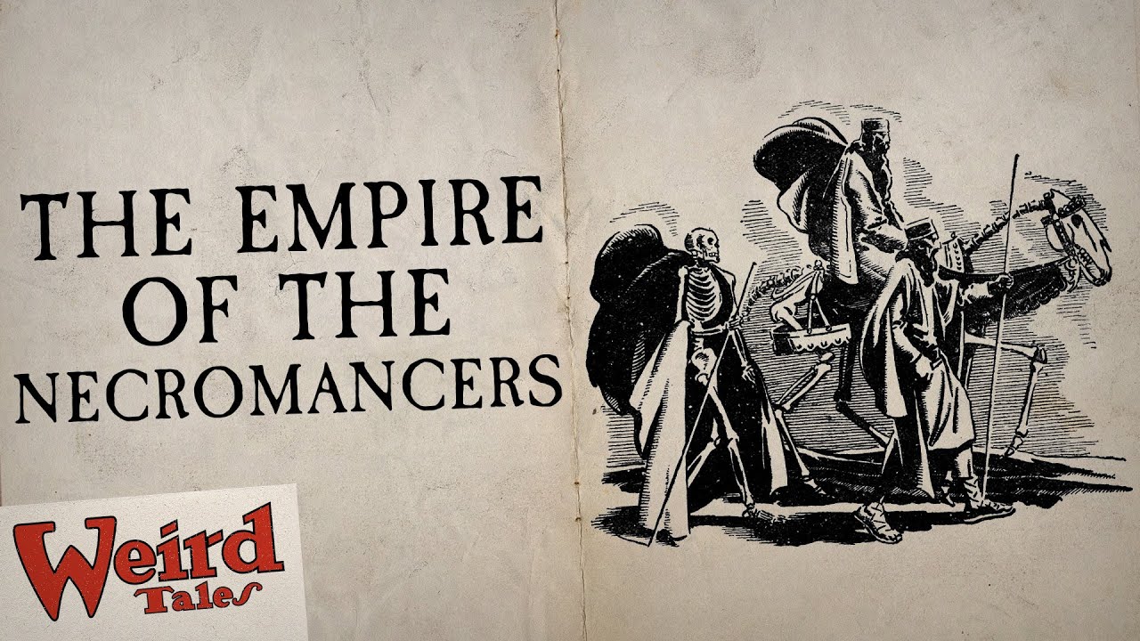 The Empire of the Necromancers | Clark Ashton Smith's Zothique Cycle