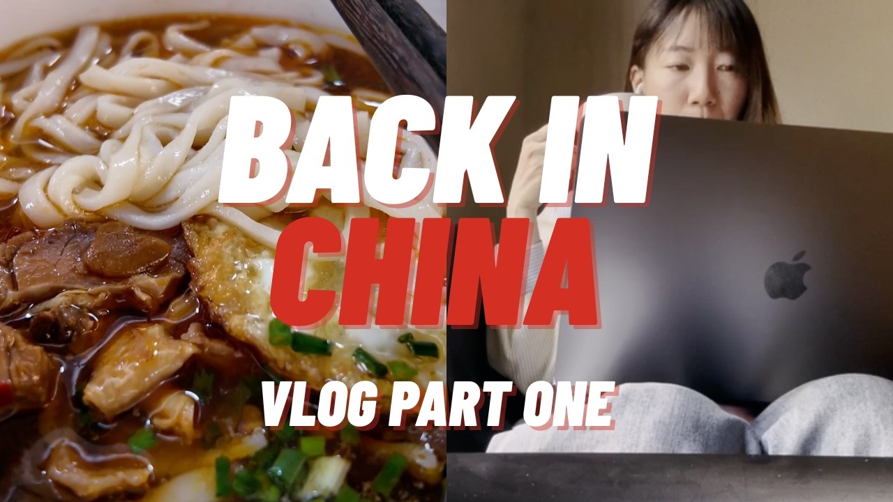 The Week of Working Remotely in China 回国远程工作的一周 - China Travel Vlog 2025  Part One