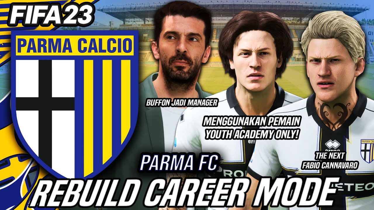 Rebuild Parma Untuk Bawa Mereka Juara UCL Dengan Hanya Menggunakan Youth Academy - FIFA 23 Indonesia