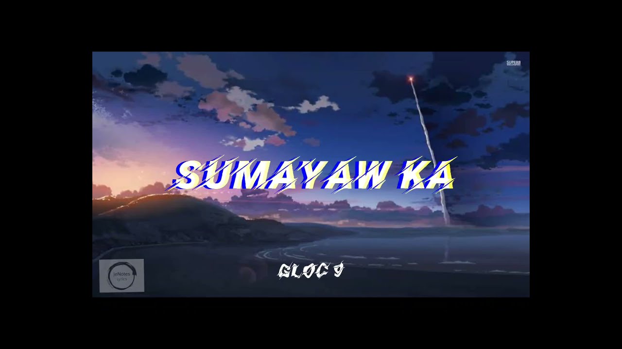 Sumayaw ka Lyrics | Gloc-9 (clean lyrics)