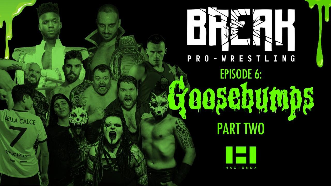 BREAK PRO-WRESTLING - GOOSEBUMPS - Parte 2