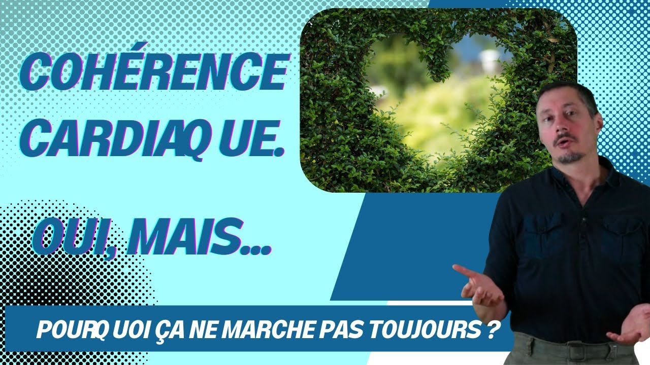La Cohérence cardiaque en respiration. Oui, mais...