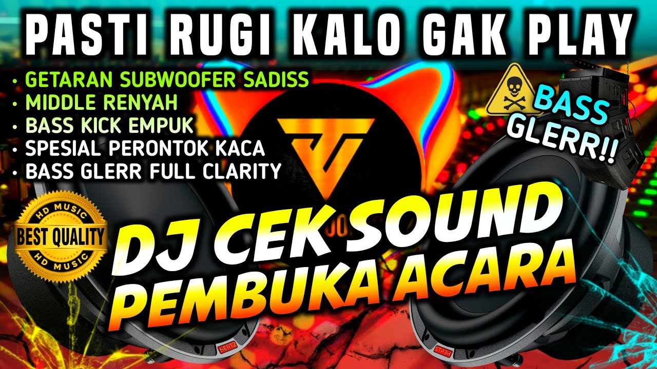 [HD MUSIC] DJ CEK SOUND PEMBUKA ACARA TERBARU BASS GLERR FULL CLARITY 🔊