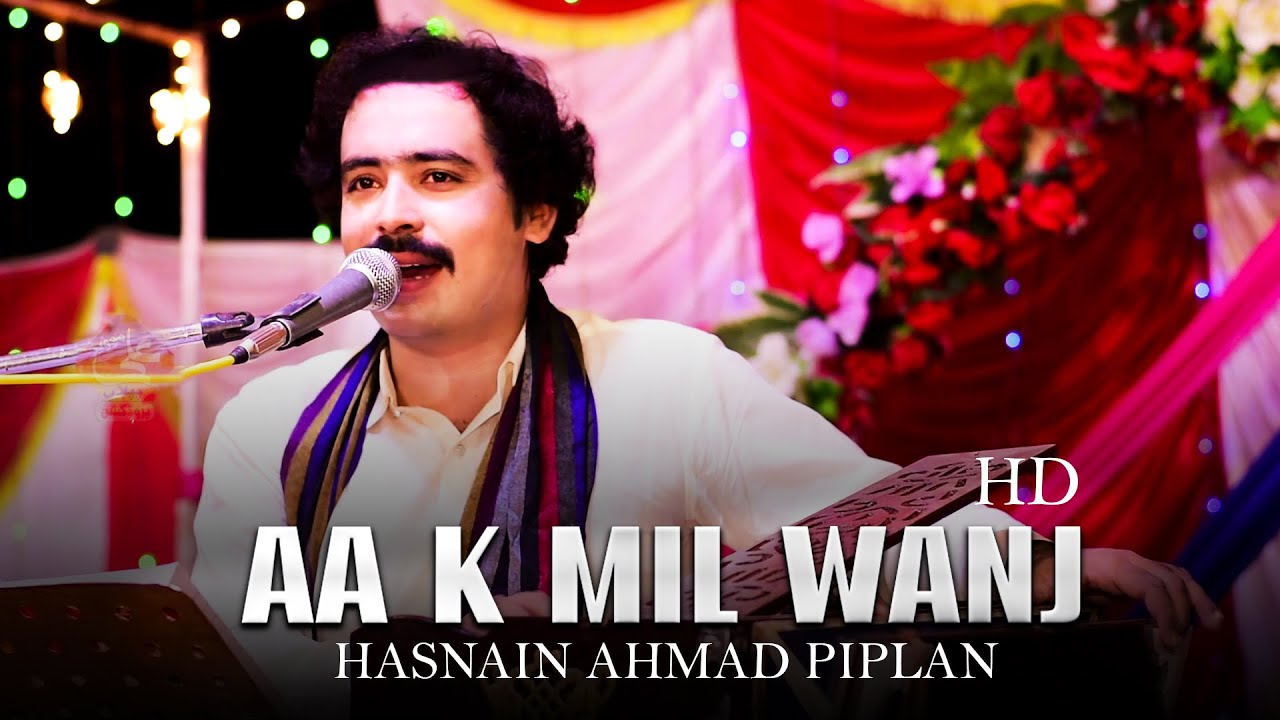 Aa K Mil Wanj | Hasnain Ahmad Piplan | New Saraiki Song 2023 | Latest Saraiki Song 2023