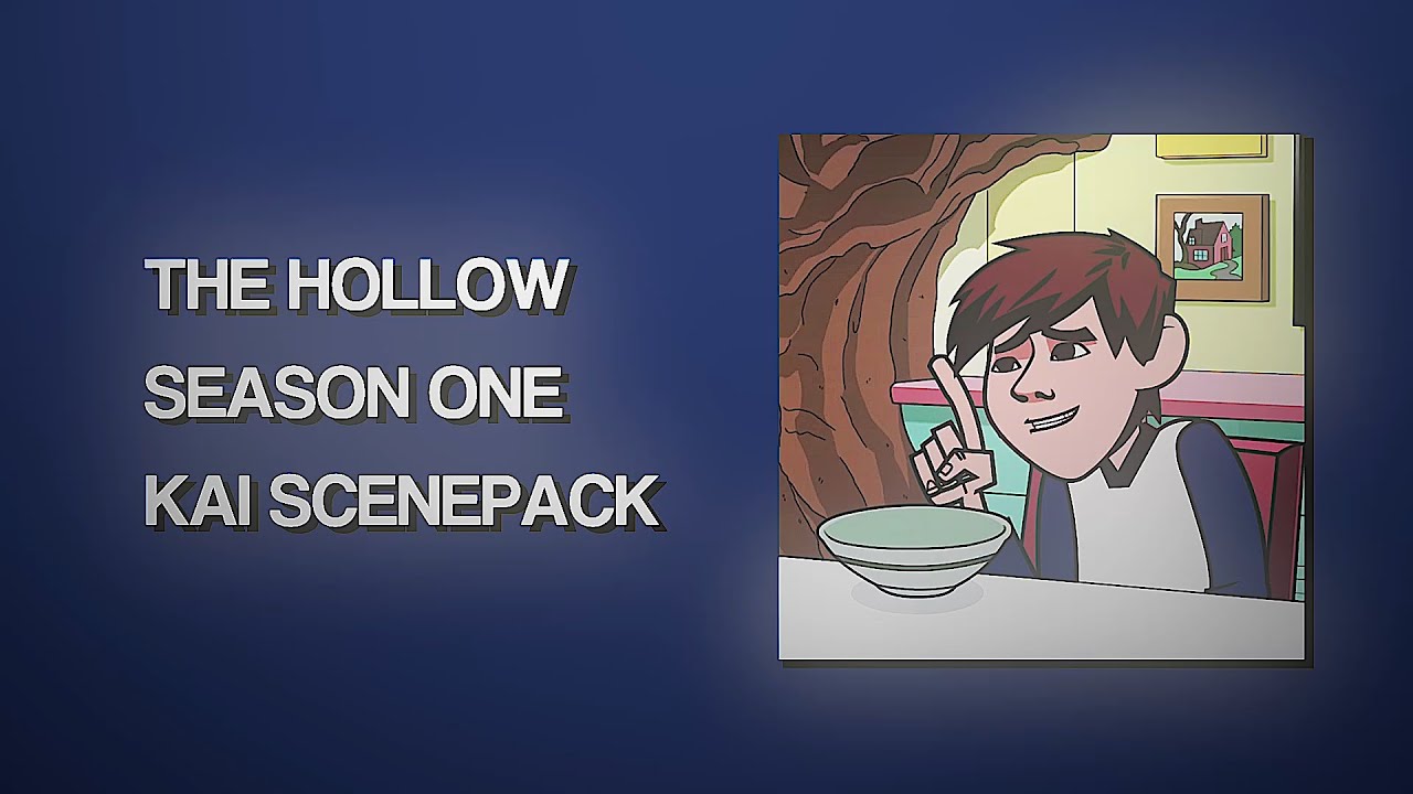 The Hollow: Kai S1 Scenepack
