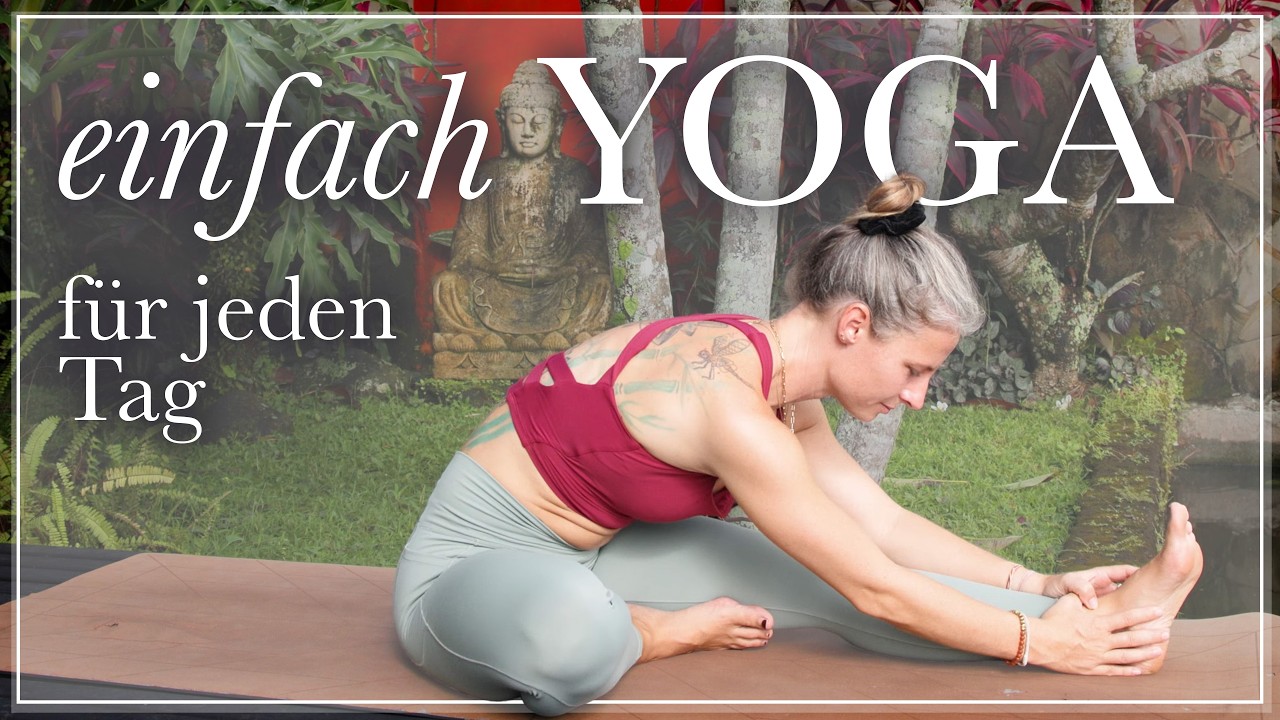 Einfaches Yoga für jeden Tag: Aktivierung und Mobilisierung für Körper und Geist
