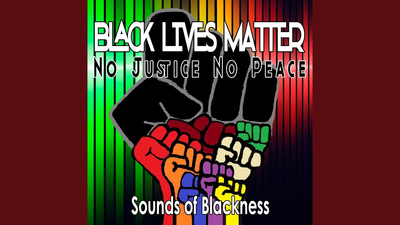 Black Lives Matter: No Justice No Peace