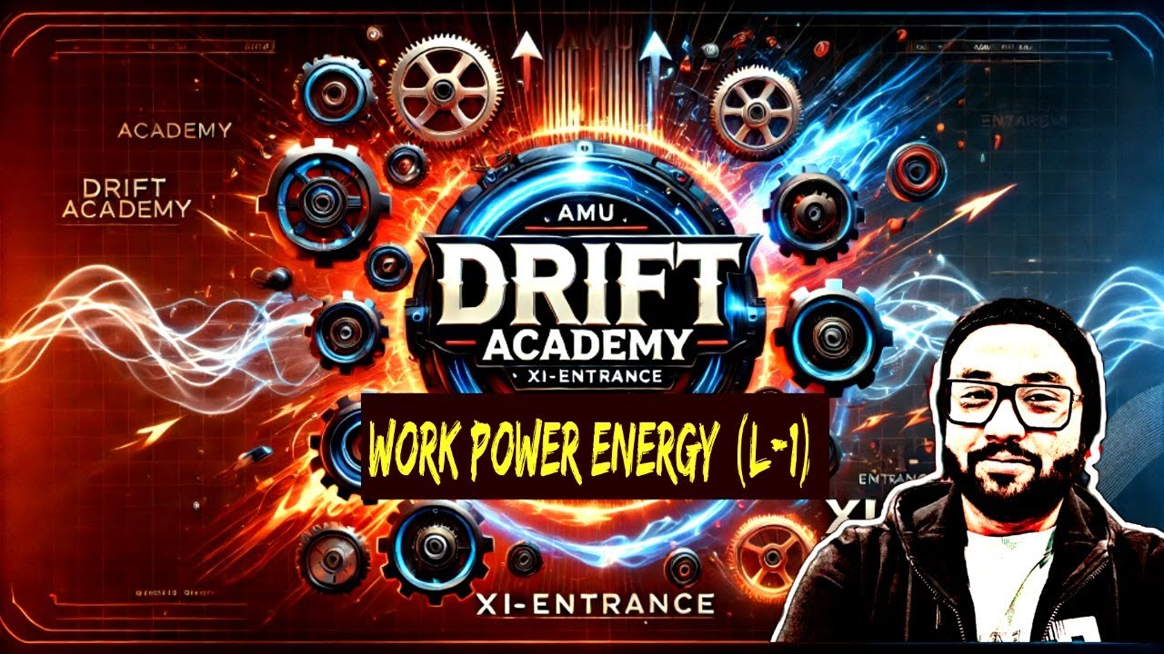 XI-ENTRANCE-AMU-WORK ENERGY POWER (L-1)
