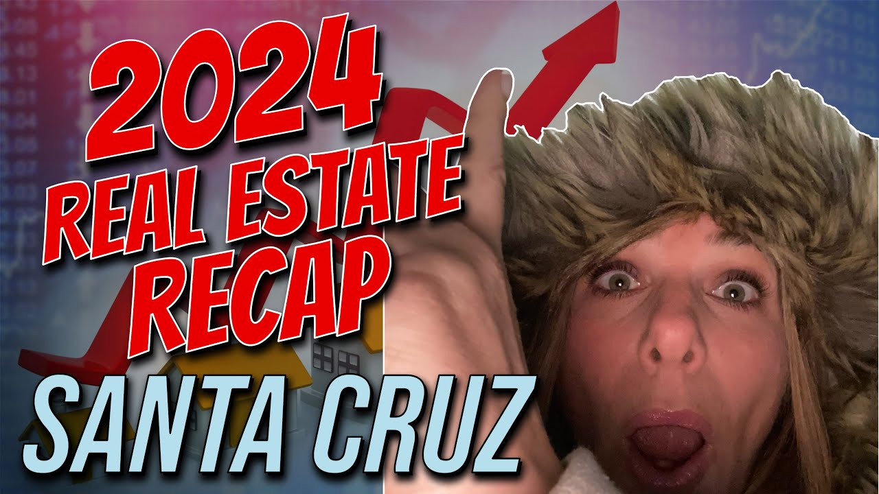 Santa Cruz Real Estate: 2024 Highlights & What's Next in 2025?