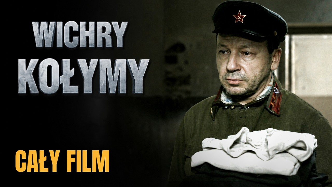 WICHRY KOŁYMY (2009) | Cały Film ZA DARMO | Po Polsku | Dramat / Biograficzny