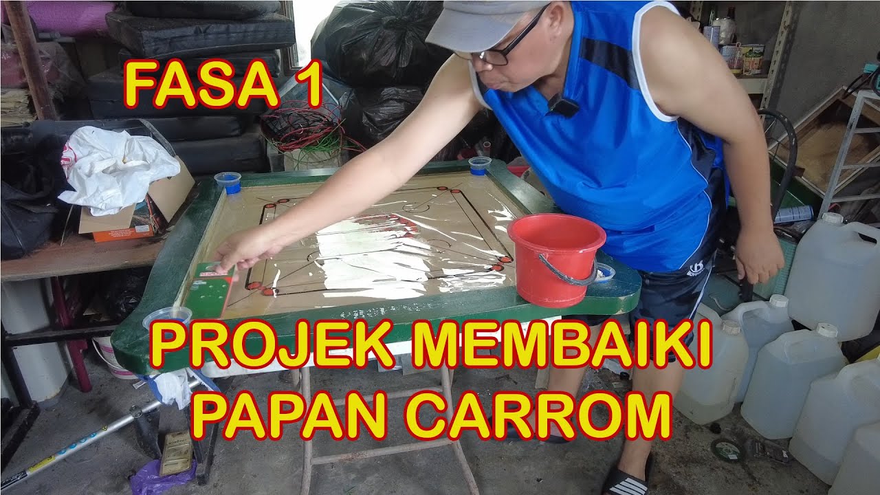 Fasa 1 Projek membaiki papan carrom.