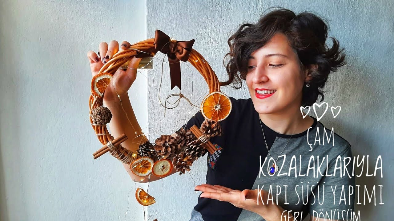 ÇAM KOZALAKLARIYLA GERİ DÖÜŞÜM PORTAKALLI TARÇIN ÇUBUKLU ÇOK ÇOK ZAARİF KOLAY KAPI SÜSÜ YAPIMI DIY