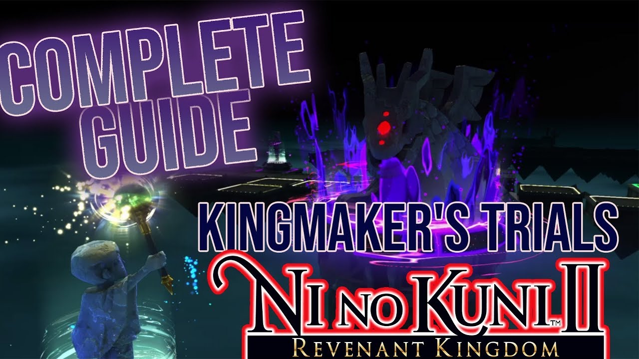 Ni No Kuni 2 The king maker's Trials the trials of knowledge complete Guide solution walkthrough