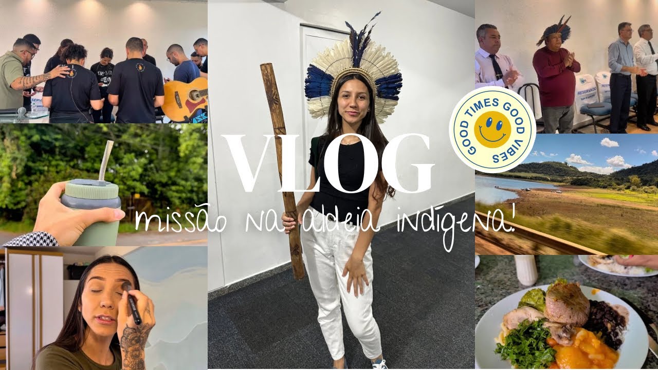 VLOG| missão na aldeia indígena, servindo no louvor e seis horas de viagem