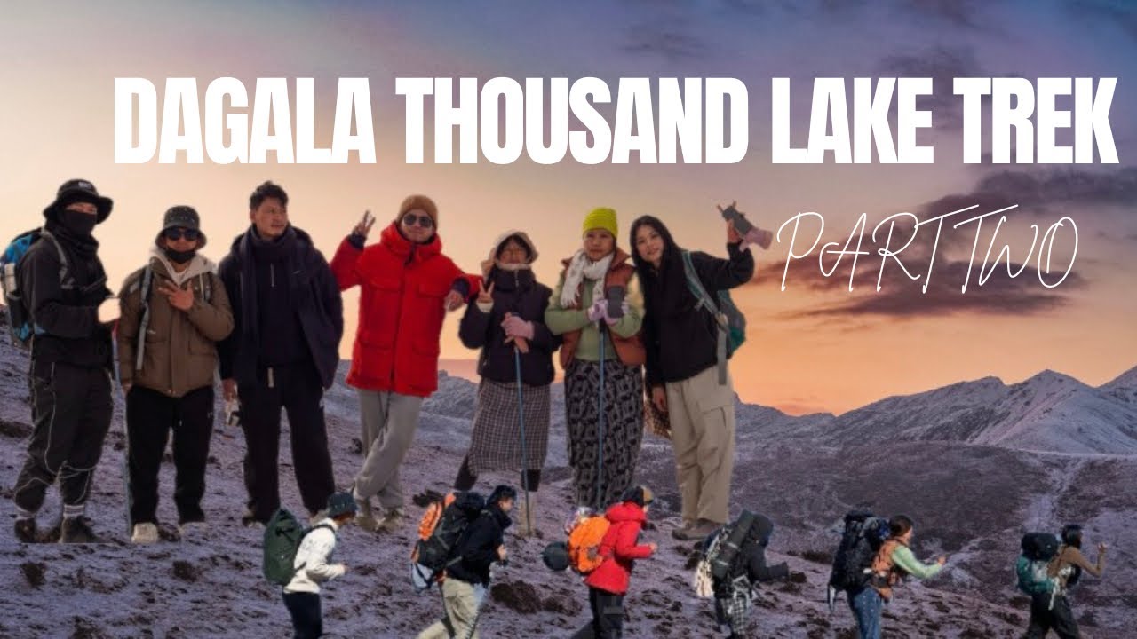 Dagala Thousand Lake Trek | Part Two