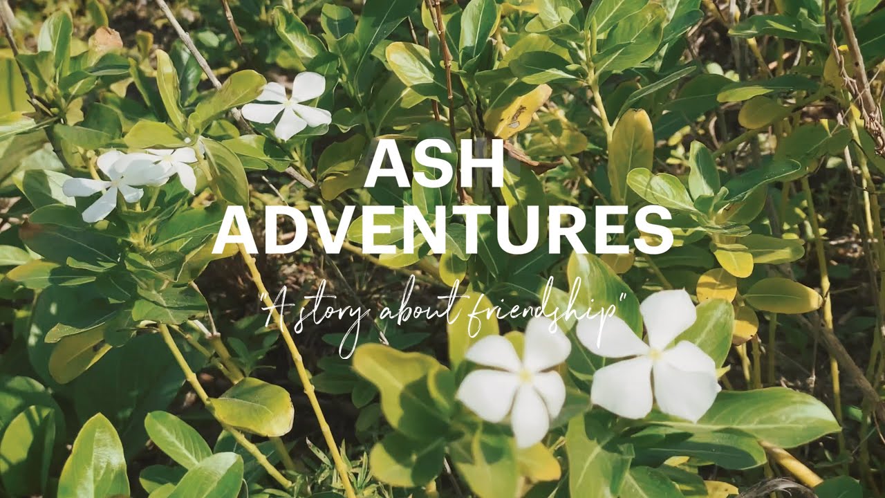 ASH ADVENTURES - Escape the Ordinary | Episode 3