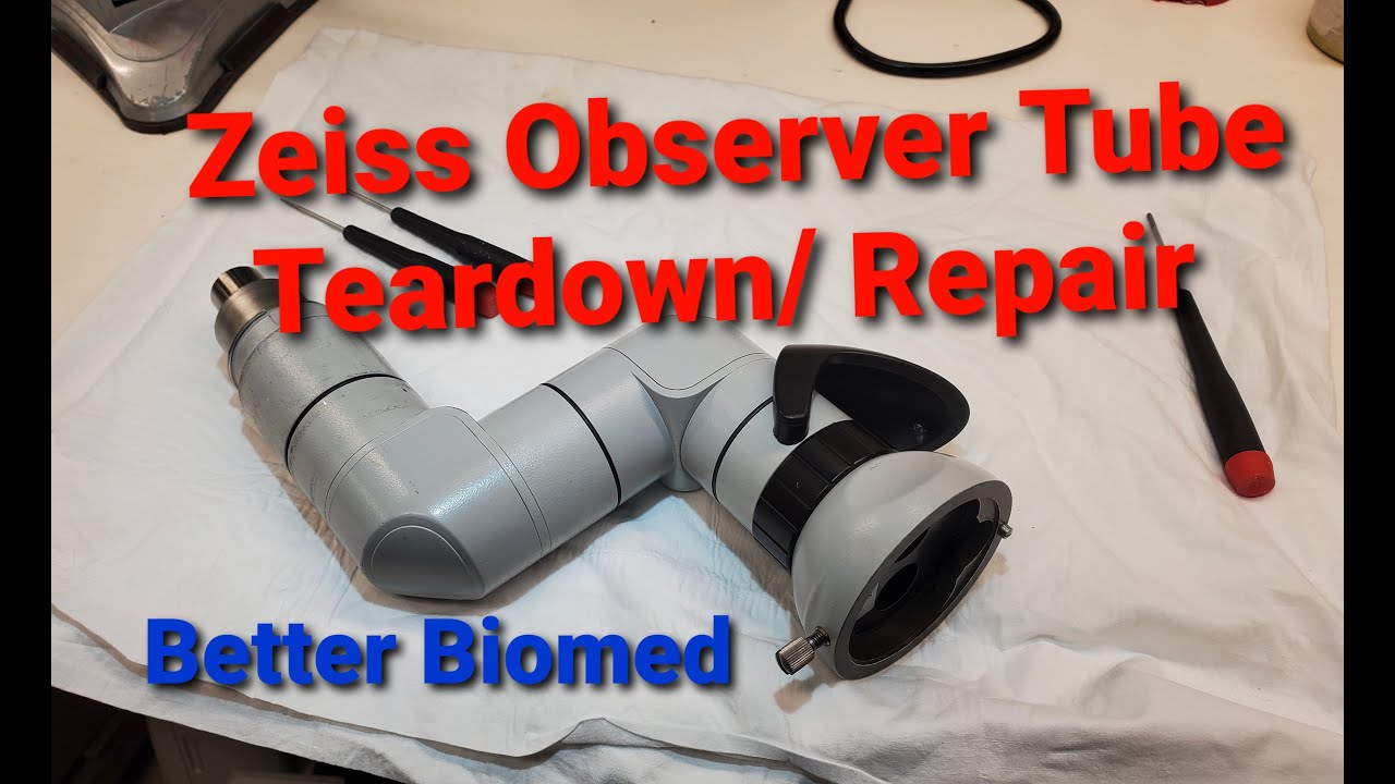 Zeiss Observer Tube Repair and Teardown