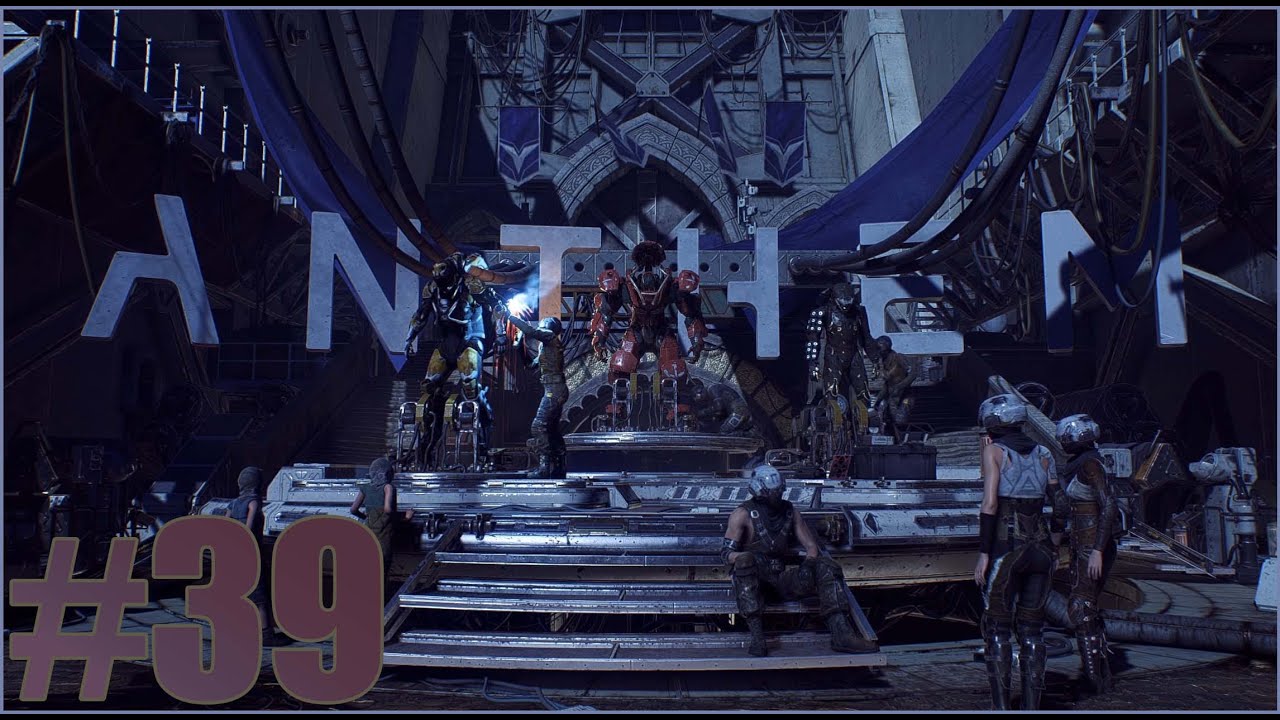 Bioware’s Anthem P39 - Return to the Heart of Rage